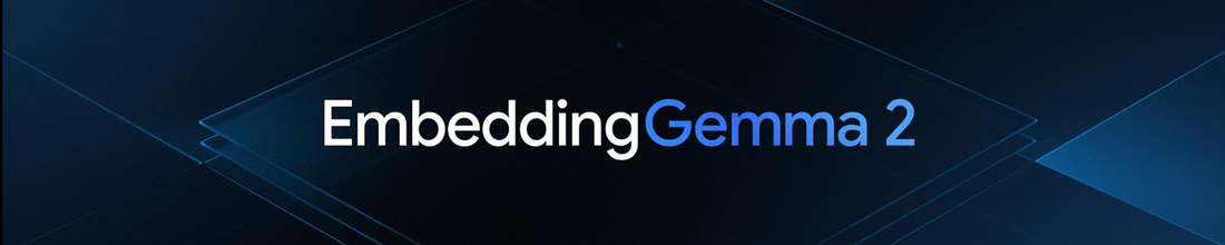Official EmbeddingGemma 2 banner