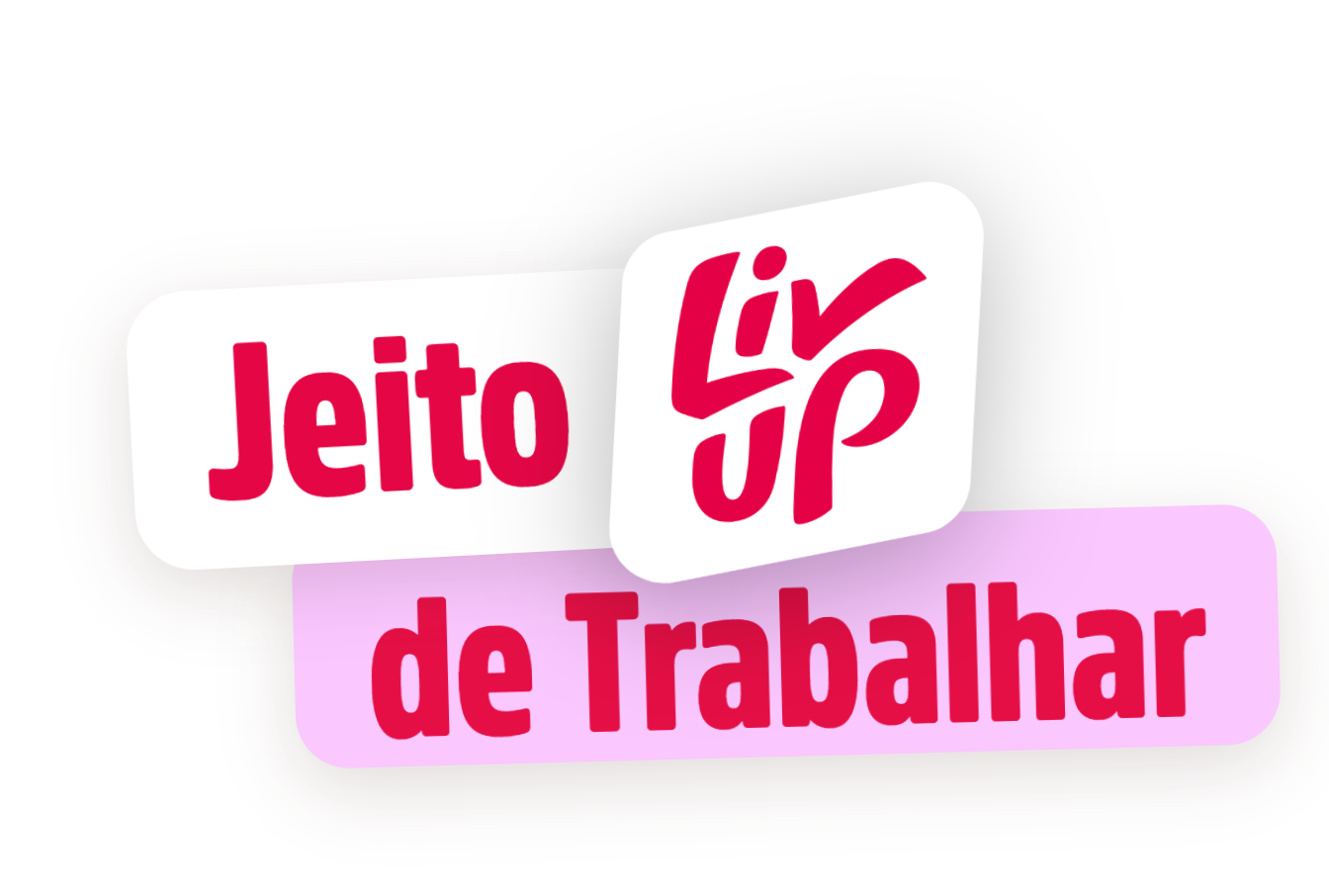 Jeito Liv Up de Trabalhar