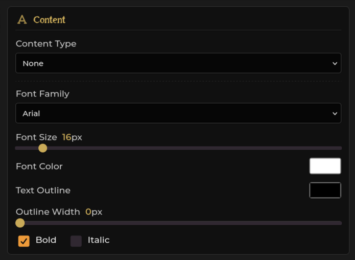 Content section — Content Type set to None, with the font family, size, color, text outline, outline width and bold/italic controls beneath it