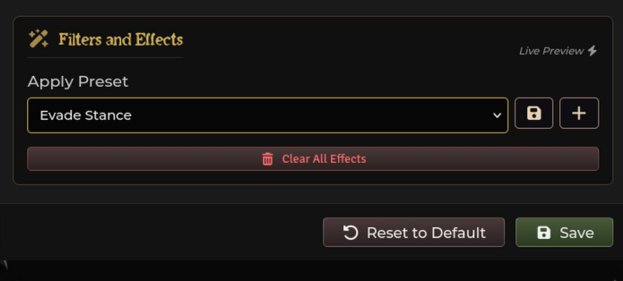 Filters and Effects section — Apply Preset set to "Evade Stance" with save and add-preset buttons and a Clear All Effects button, above the editor's Reset to Default and Save footer