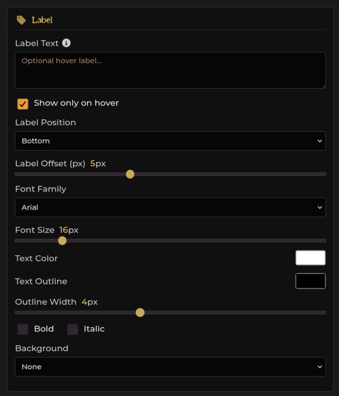 Label section — Label Text box, Show only on hover checked, Label Position Bottom with a 5px offset, then font family, size, color, outline, bold/italic and a Background picker set to None