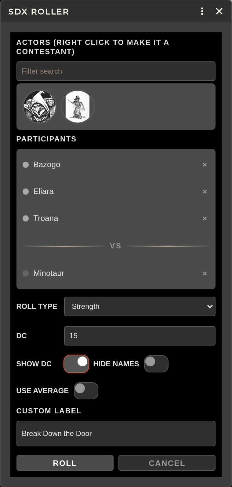 The SDX Roller configured for a Strength check with participants and an opposing contestant