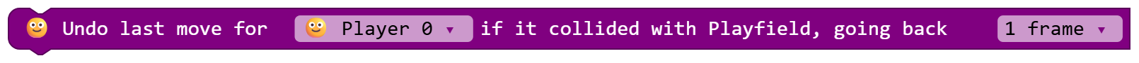 Undo last move for Player 0 if it collided with Playfield, going back 1 frame