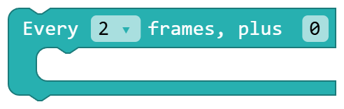 Every 2 frames, plus 0 ?