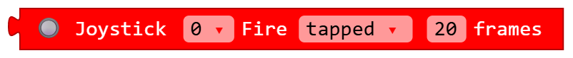 Joystick 0 Fire tapped 20 frames