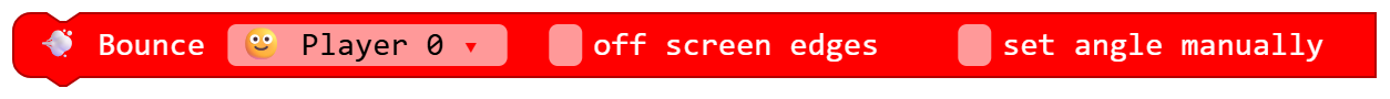 Bounce Player 0 false off screen edges false set angle manually 0