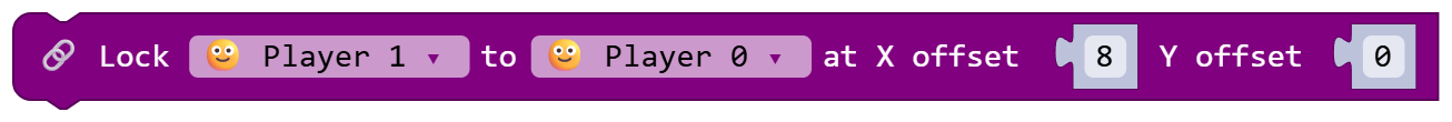 Lock Player 1 to Player 0 at X offset 8 Y offset 0