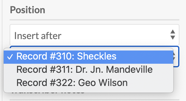Close up of the position dropdown. "Insert after" has been selected, and there is a second dropdown open to show three records with their numbers and primary fields