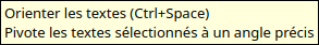 Tooltip over the orient-texts button: "Orienter les textes (Ctrl+Space)" over "Pivote les textes sélectionnés à un angle précis"