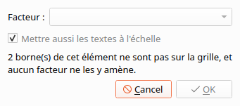 The scale dialog for an element whose terminals are 7 units off the grid: the factor list is empty, the dialog says no factor brings them on to the grid, and OK is greyed out