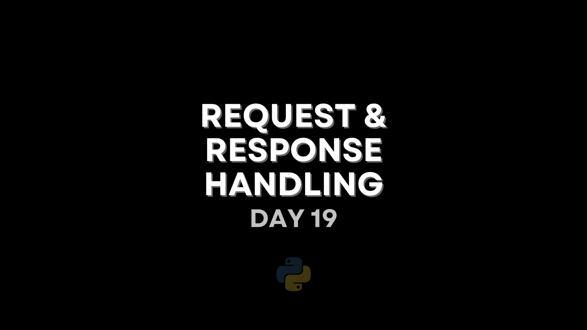 Request and <br>Response Handling