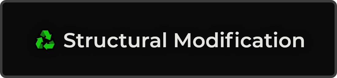 ♻ Structural Modification