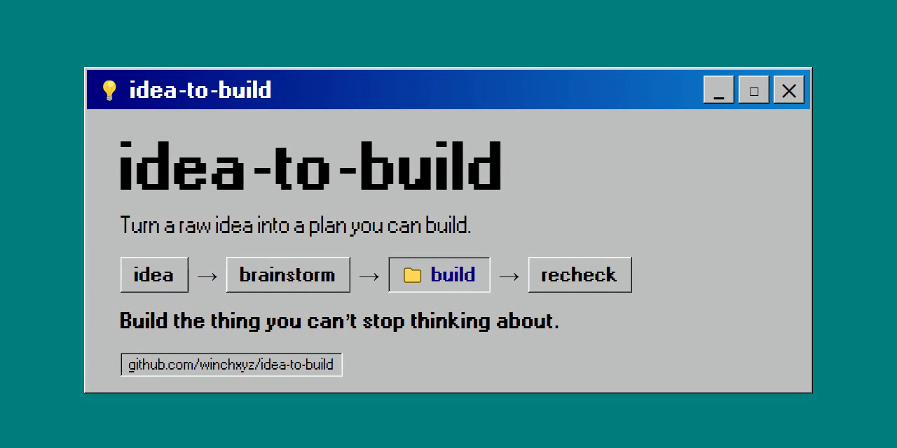 idea-to-build — a structured brainstorm that ends in something you can build
