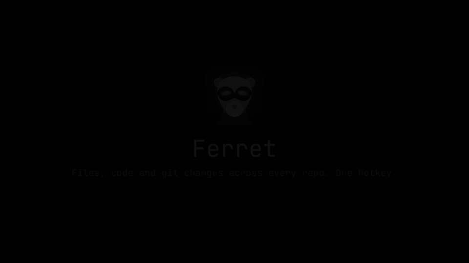 Ferret: file search, grep, symbols, git changes and quick edit