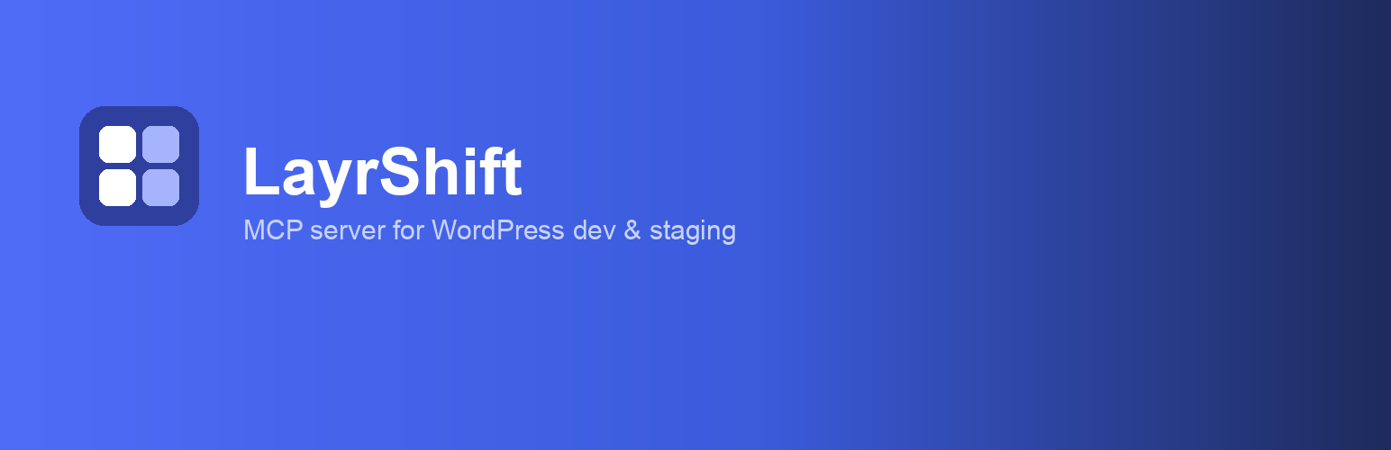LayrShift — MCP server for WordPress dev and staging