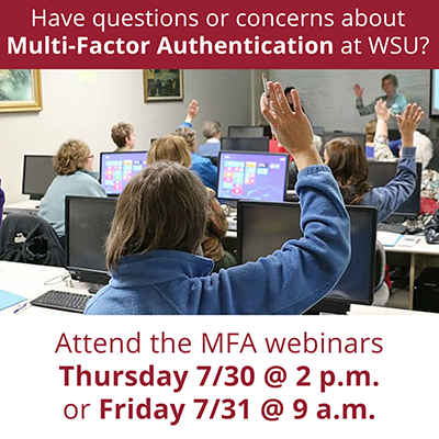 MFA webinars being offered Thursday 7/30 at 2 p.m. and Friday 7/31 at 9 a.m. Click this link for more info.