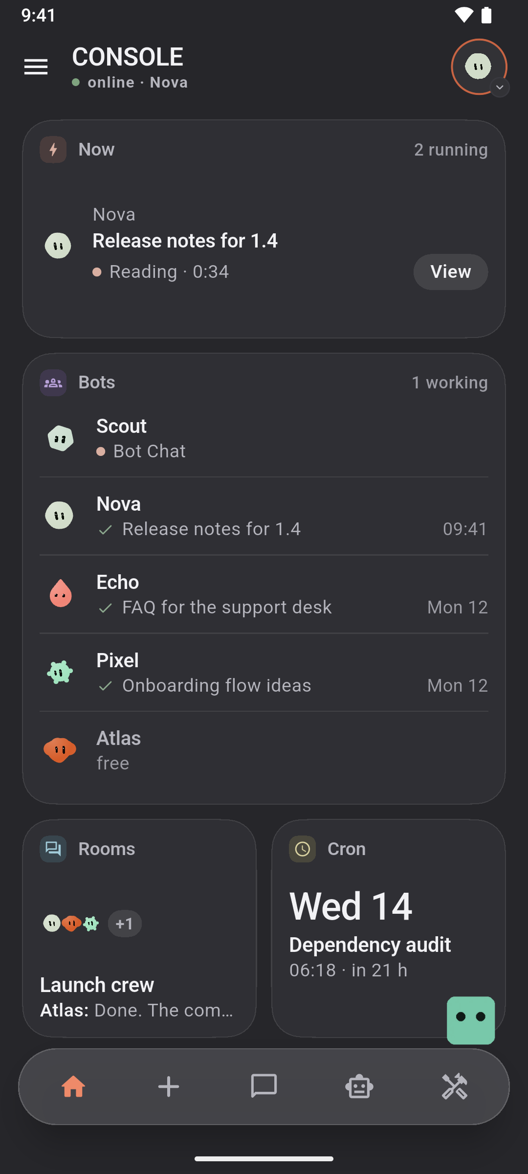 Console Home: a board with what is happening now, chats, bots, rooms, cron jobs and tasks