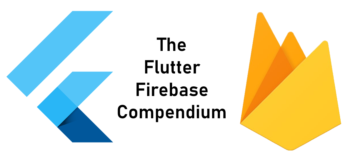The Flutter Firebase Compendium