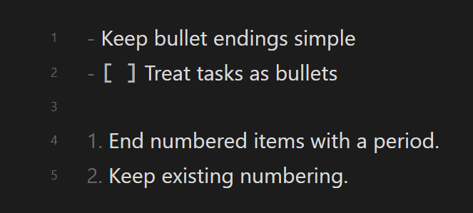 Bullets and tasks without terminal punctuation, numbered items ending with periods