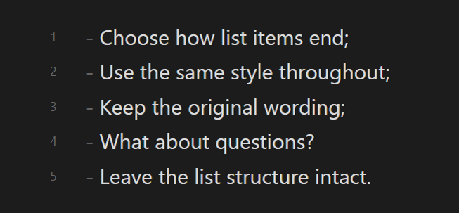 Semicolons followed by a period on the final item, with the question mark preserved