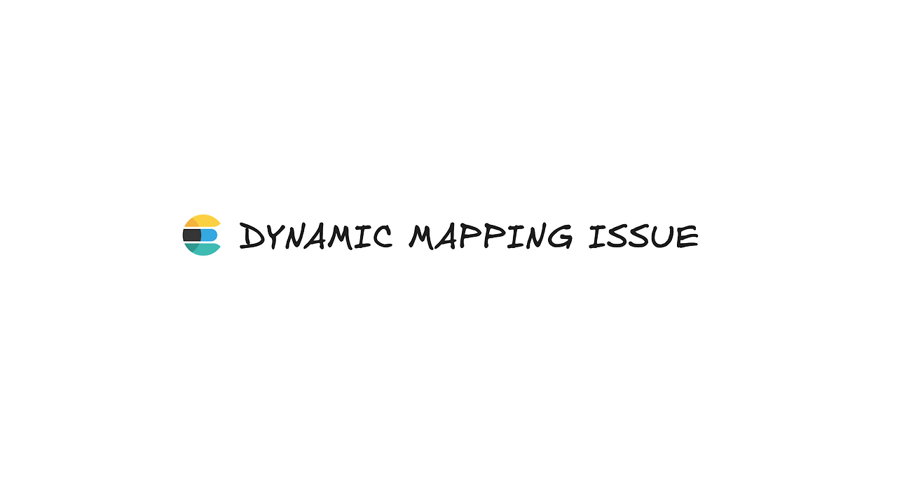 ES의 Dynamic Mapping 때문에 생긴 일
