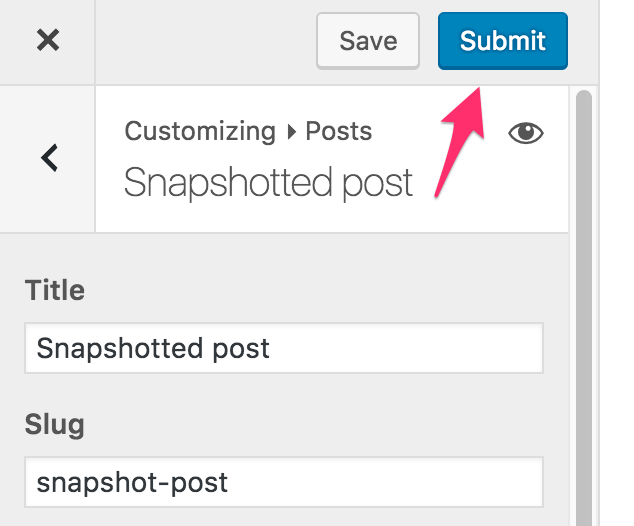 For non-administrator users (who lack the new customize_publish capability) the “Publish” button is replaced with a “Submit” button. This takes the changeset and puts it into a pending status.