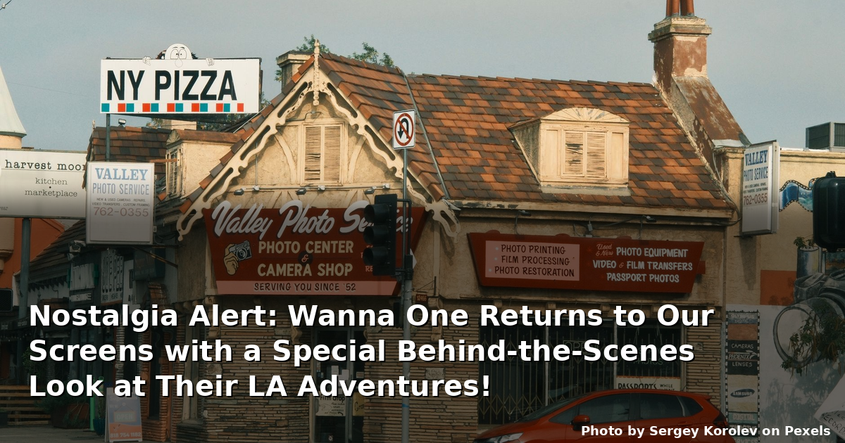 Nostalgia Alert: Wanna One Returns to Our Screens with a Special Behind-the-Scenes Look at Their LA Adventures!