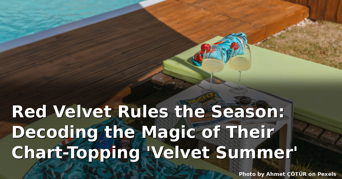 Red Velvet Rules the Season: Decoding the Magic of Their Chart-Topping 'Velvet Summer'