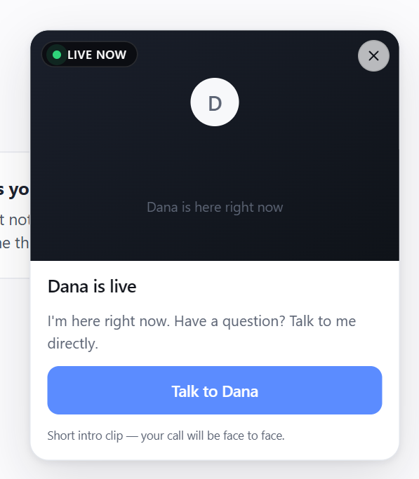 The widget open on a customer site: 'Live now', the intro clip area, 'Dana is live' and a 'Talk to Dana' button
