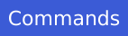 Commands