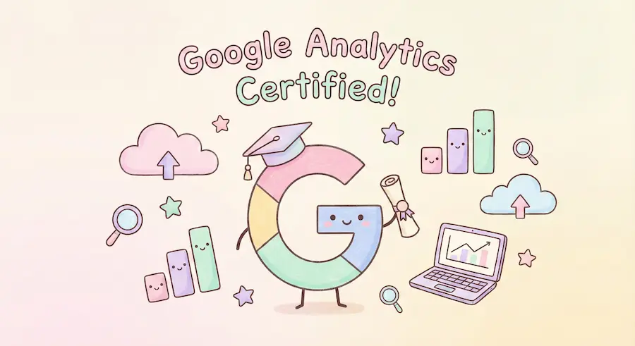Cute pastel illustration celebrating Google Analytics Certification featuring a stylized Google logo wearing a graduation cap, surrounded by smiling data charts and clouds.