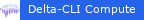 Delta-CLI | Compute