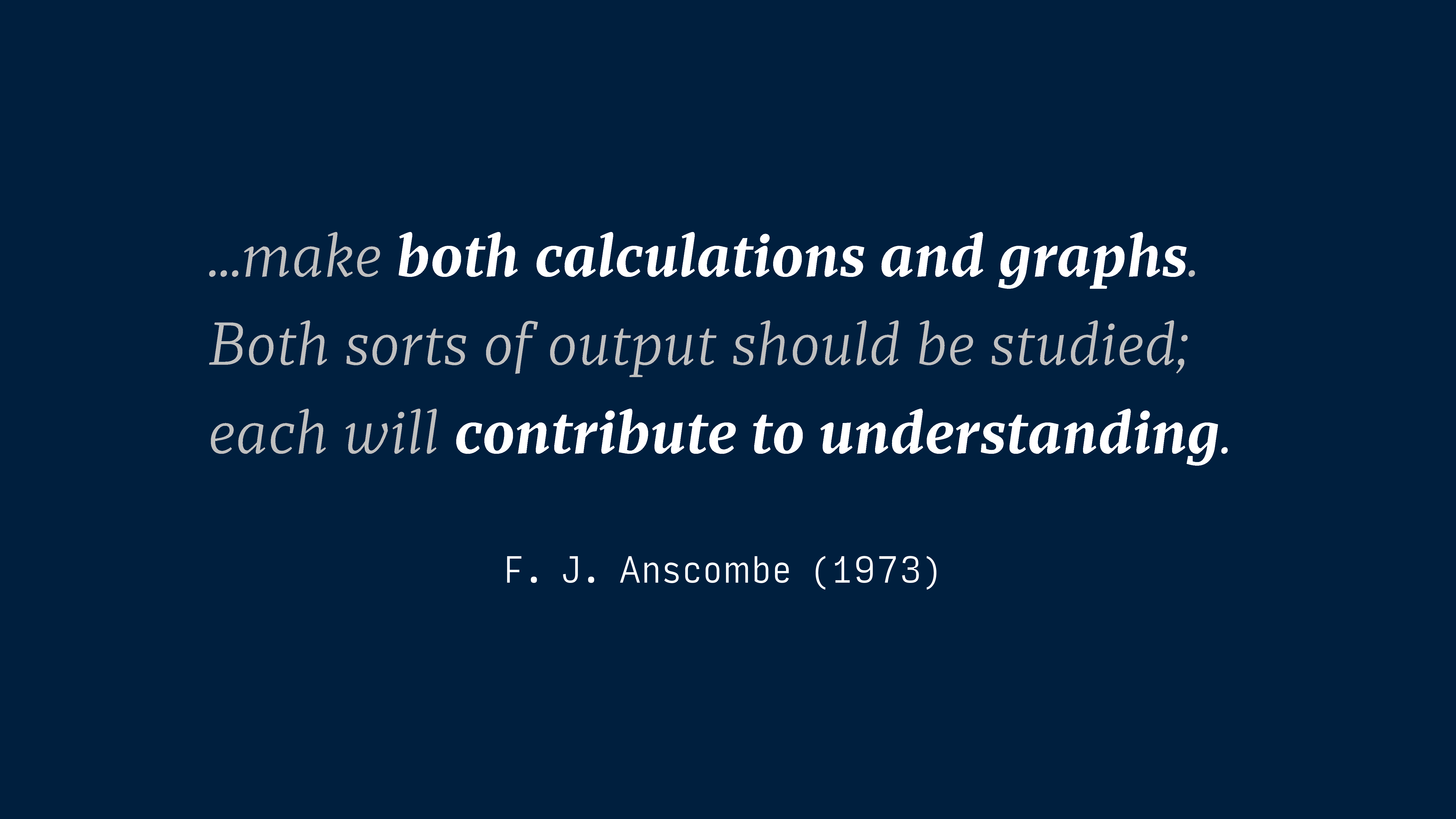 Quote by F.J. Anscombe