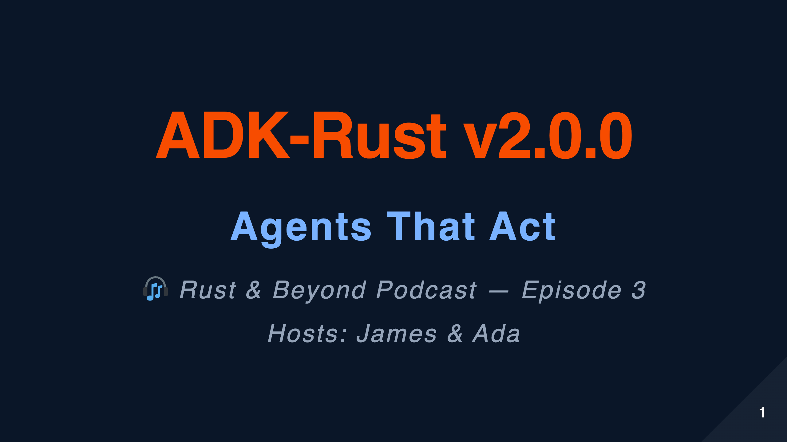 ▶ Watch Episode 3: ADK-Rust v2.0.0 — Agents That Act
