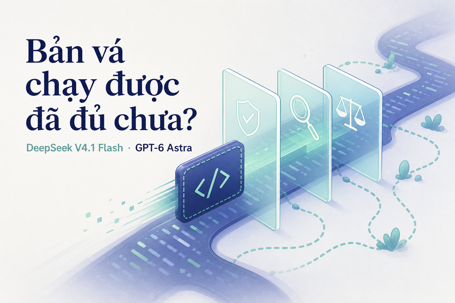 Bản vá chạy được đã đủ chưa?