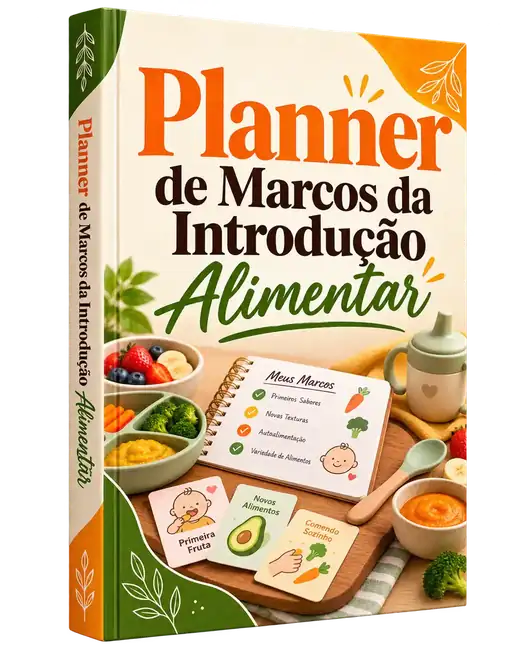Bônus 6: Planner de Marcos da Introdução Alimentar