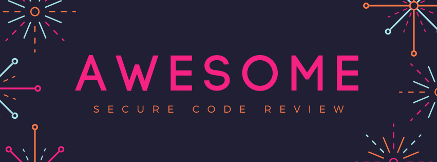 Awesome Secure Code Review