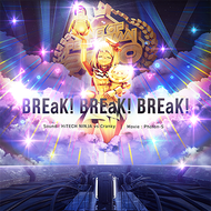 BREaK! BREaK! BREaK!
